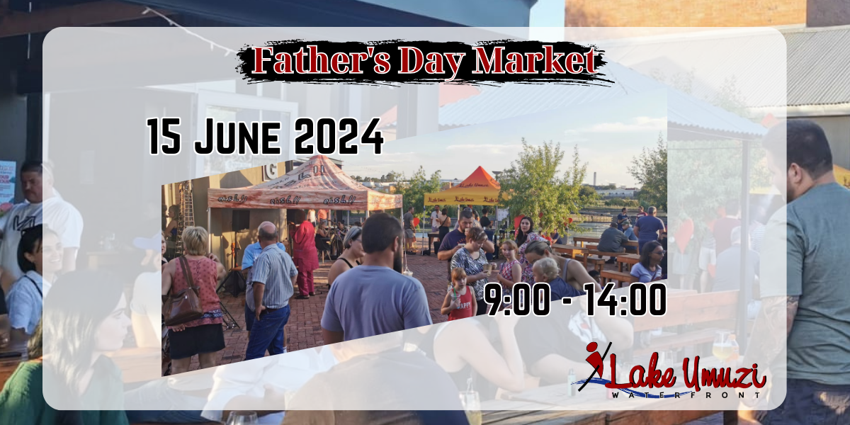 Father's day Market at Lake Umuzi 15 June 2024
