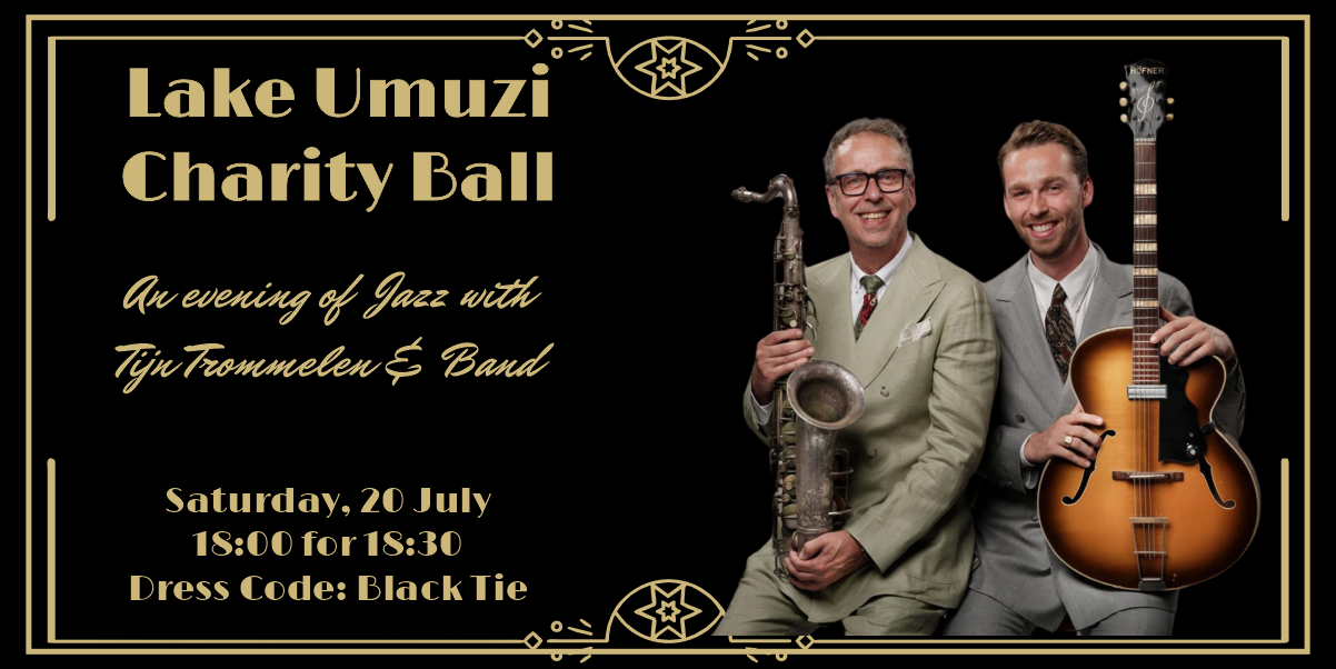 Lake Umuzi Charity Ball An evening of Jazz with Tijn Trommelen & Band